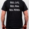 Reel Rollers Reel Life Reel Man Reel Mower T-Shirt